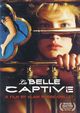 Belle Captive, La (The Beautiful Prisoner)