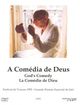 A Comédia de Deus (God's Comedy)
