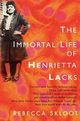 Immortal Life of Henrietta Lacks, The