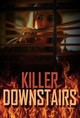 Killer Downstairs, The