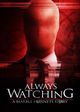 Always Watching: A Marble Hornets Story