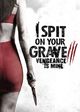 I Spit on Your Grave 3: Vengeance Is Mine