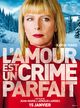 L'amour est un crime parfait (Love Is the Perfect Crime)