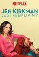 Jen Kirkman: Just Keep Livin?