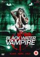 Black Water Vampire, The