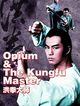 Opium and the Kung Fu Master