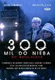 300 mil do nieba (300 Miles to Heaven)