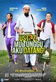 Ustaz, Mu Tunggu Aku Datang!