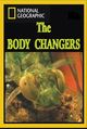 National Geographic: The Body Changers