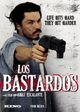 Los Bastardos (The Bastards)