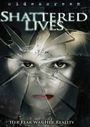 Shattered Lives