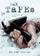 Tapes, The