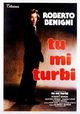 Tu mi turbi (You Upset Me)