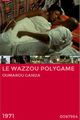 Wazzou polygame, Le