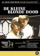 Kleine blonde dood, De (The Little Blonde Dead)